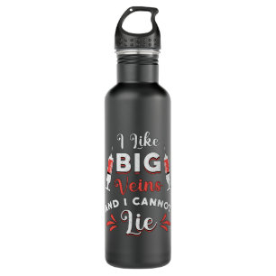Phlebotomist I Like Big Veins Nurse Phlebotomy 710 Ml Water Bottle