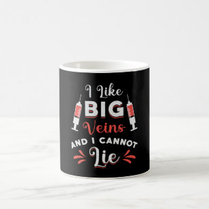 Phlebotomist I Like Big Veins Nurse Phlebotomy Coffee Mug