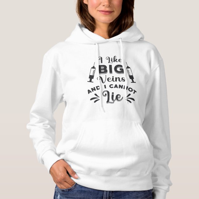 Phlebotomist I Like Big Veins Phlebotomy Gift Hoodie (Front)