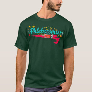 Phlebotomist Life Research Phlebotomy Technician T-Shirt