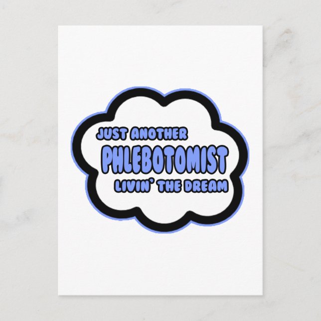 Phlebotomist .. Livin' The Dream Postcard (Front)