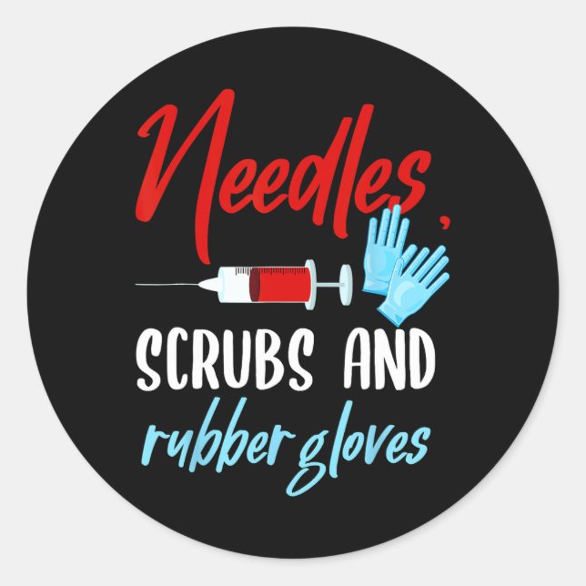 Phlebotomist Needles Scrubs Gloves Phlebotomy Tech Classic Round Sticker (Front)