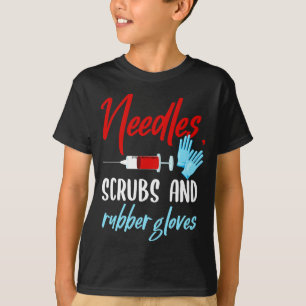 Phlebotomist Needles Scrubs Gloves Phlebotomy Tech T-Shirt