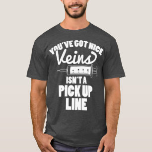 Phlebotomist Nice Veins Phlebotomy Technician T-Shirt