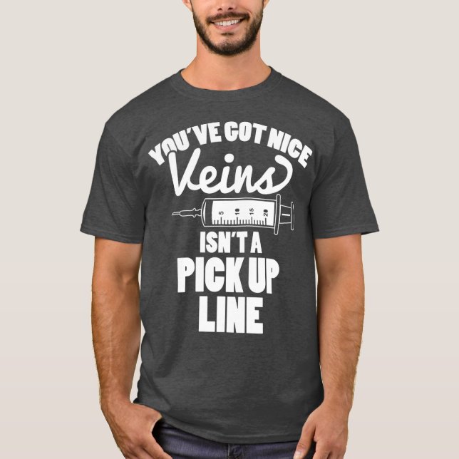 Phlebotomist Nice Veins Phlebotomy Technician T-Shirt (Front)