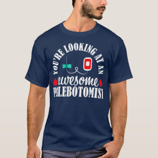 Phlebotomist Nurse Awesome Phlebotomy Technician T-Shirt