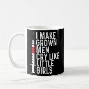 Phlebotomist Nurse Make Grown Man Cry Phlebotomy Coffee Mug