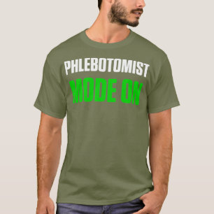 Phlebotomist On Phlebotomy Technician Gifts T-Shirt