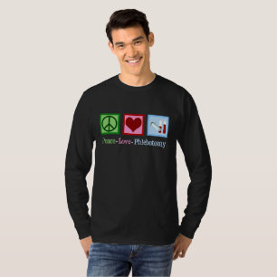 Phlebotomist Peace Love Phlebotomy T-Shirt
