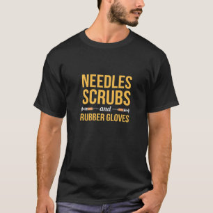 Phlebotomist Phlebotomy Kit Needles Scrubs And Rub T-Shirt