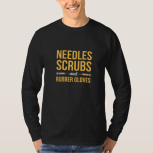 Phlebotomist Phlebotomy Kit Needles Scrubs And Rub T-Shirt