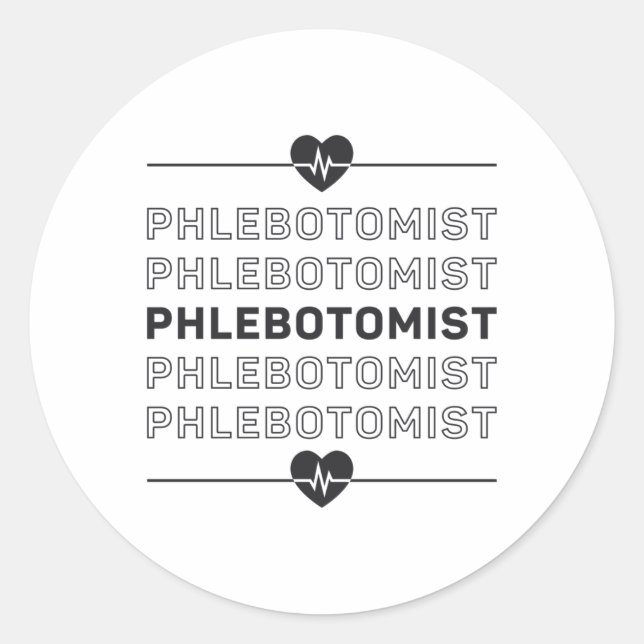 Phlebotomist Phlebotomy Medical Nurse Doctor Gift Classic Round Sticker (Front)
