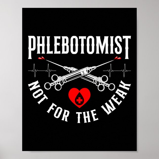 Phlebotomist Phlebotomy Phlebotomist Not For The Poster (Front)