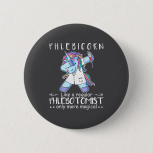Phlebotomist Phlebotomy Quote  6 Cm Round Badge