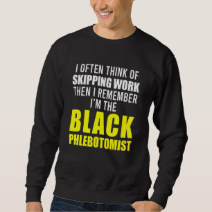 Phlebotomist Phlebotomy Technician 13 Sweatshirt