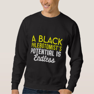 Phlebotomist Phlebotomy Technician  16 Sweatshirt