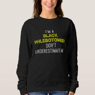 Phlebotomist Phlebotomy Technician  18 Sweatshirt
