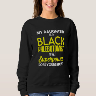 Phlebotomist Phlebotomy Technician   1 Sweatshirt