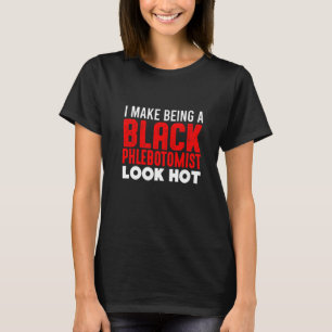 Phlebotomist Phlebotomy Technician 4 T-Shirt