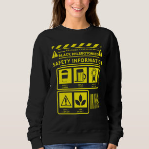 Phlebotomist Phlebotomy Technician  8 Sweatshirt