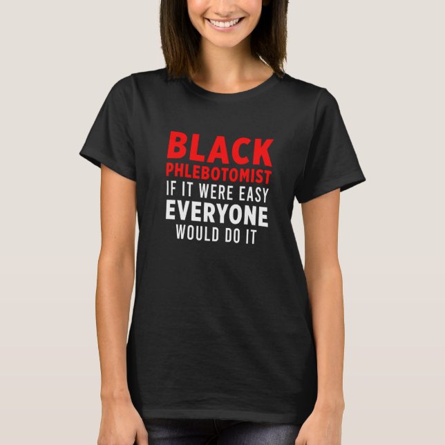 Phlebotomist Phlebotomy Technician     9 T-Shirt (Front)