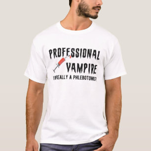 Phlebotomist - professional vampire T-Shirt