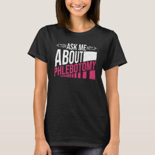 Phlebotomist Quote For A Phlebotomy Technician Nur T-Shirt