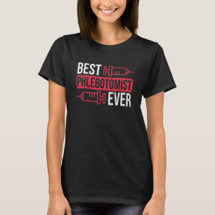 Phlebotomist Quote For A Phlebotomy Technician Nur T-Shirt