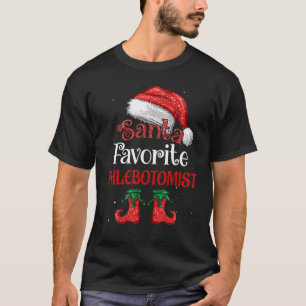 Phlebotomist Santa Favourite Christmas Pajama Matc T-Shirt