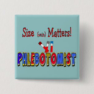 Phlebotomist Size (Vein)  Matters 15 Cm Square Badge