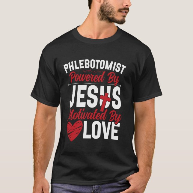 Phlebotomist Tech Technician Jesus Faith Phlebotom T-Shirt (Front)