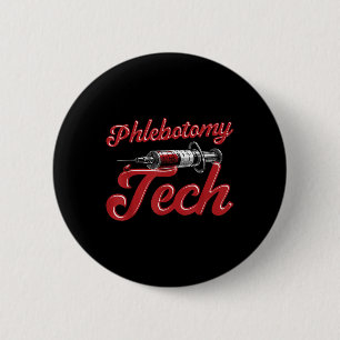 Phlebotomist Tech Technician Phlebotomy Tech 6 Cm Round Badge