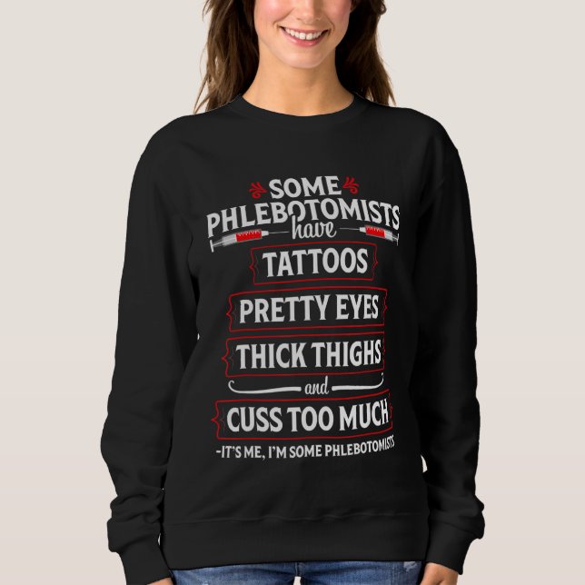 Phlebotomist  Thighs Phlebotomy Technician Nurse Sweatshirt (Front)