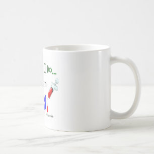 phlebotomist work I do is all in VEIN Coffee Mug