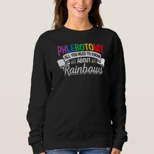 Phlebotomy All About Rainbows And Butterflies Phl Sweatshirt