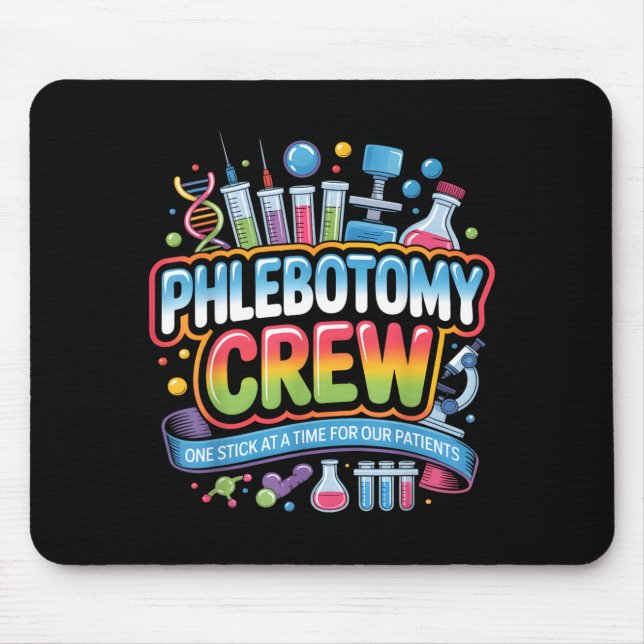 Phlebotomy Crew Lab Week s Medical Laboratory Tech Mouse Pad (Front)