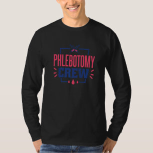 Phlebotomy Crew Phlebotomy Women and Phlebotomist  T-Shirt
