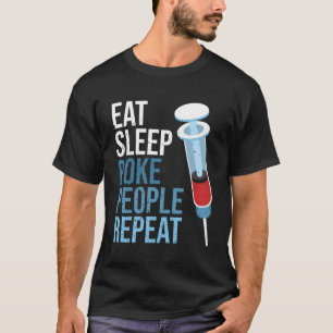 Phlebotomy Puncture Venipuncture Quote for Phlebot T-Shirt