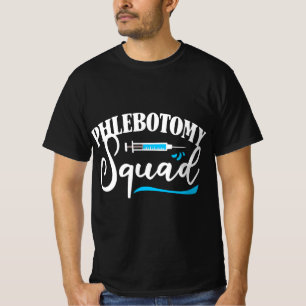 Phlebotomy Squad Phlebotomist Phlebotomy T-Shirt