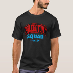 Phlebotomy Squad Veins Syringe Phlebotomist Needle T-Shirt