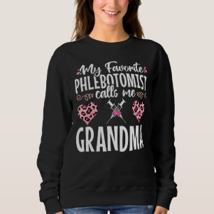 Phlebotomy Tech Favourite Phlebotomist Calls Me Mu Sweatshirt