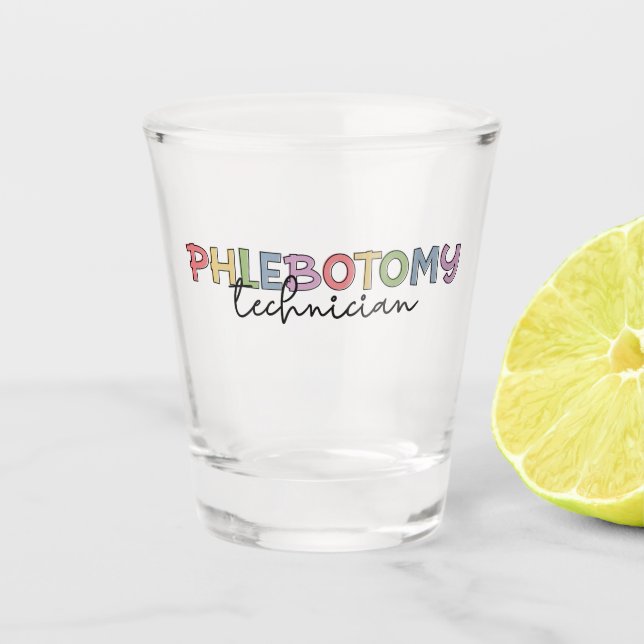 Phlebotomy Technician PBT Phlebotomy Tech Shot Glass (Front)