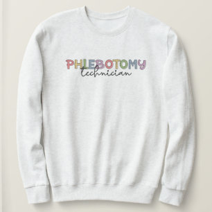 Phlebotomy Technician PBT Phlebotomy Tech Sweatshirt
