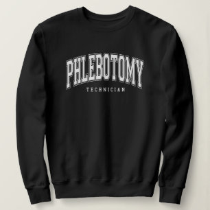 Phlebotomy Technician Phlebotomist Appreciation Sweatshirt
