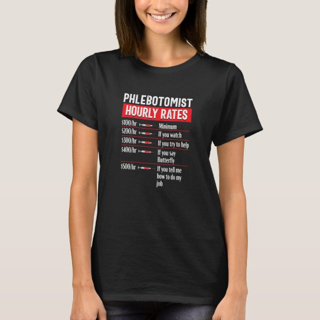 Phlebotomy Technician Phlebotomist Funny Medical N T-Shirt (Front)