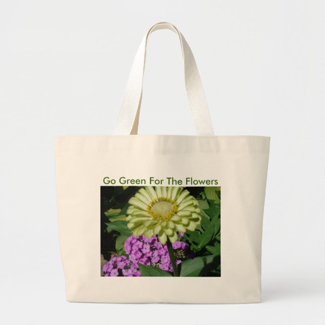 Phlox&Zinnia, Go Green For The Flowers Large Tote Bag (Front)