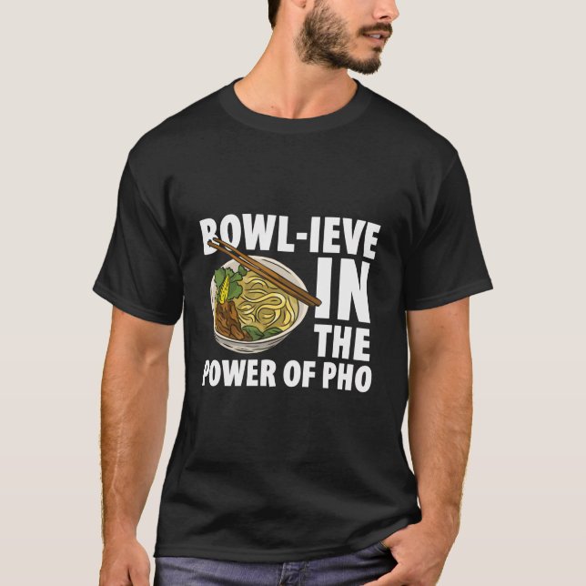 Pho For Pho Lover Asian Food Lover Pho Eater Pho E T-Shirt (Front)