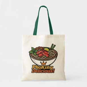 Pho king Delicious! Tote Bag