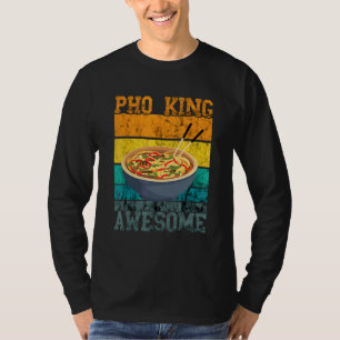 Pho King Vintage Retro Awesome Vietnamese Food Pho T-Shirt