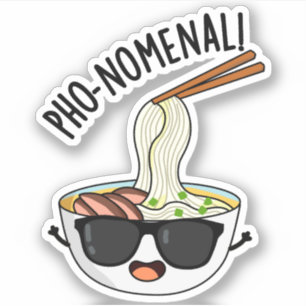 Pho-nomenal Funny Pho Soup Pun 